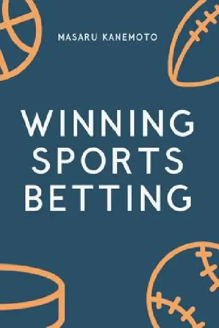 Winning Sports Betting by Masaru Kanemoto