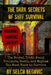 The Dark Secrets of SHTF Survival: The Brutal Truth About Violence, Death, & Mayhem You Must Know to Survive by Daisy Luther