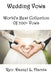 Wedding Vows: World's Best Collection of 200+ Vows by Daniel Leonard Harris Cwp