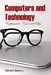 Computers and Technology Explained to Nana and Papa by Steven C. Seow Ph. D.