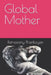 Global Mother by Retnasamy Thankaiyan