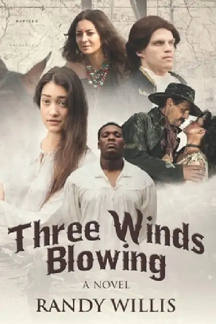 Three Winds Blowing: Revised and Expanded Edition 2019 by Randy Willis