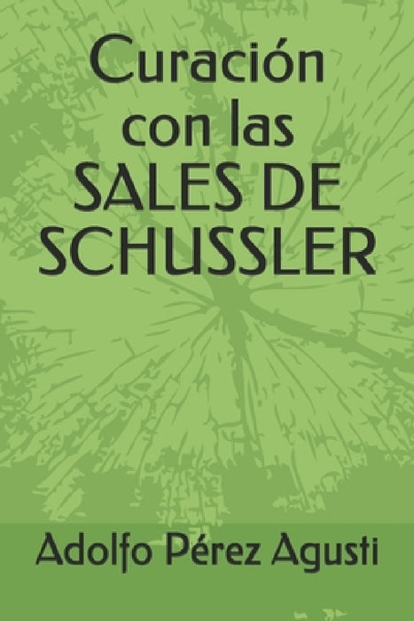 Curación con las SALES DE SCHUSSLER by Adolfo Pérez Agusti