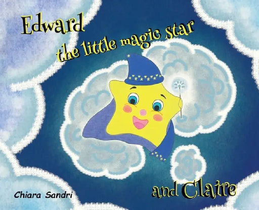 Edward the little magic star and Claire by Chiara Sandri