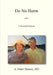 Do No Harm: A Personal Memoir by A. Stuart Hanson