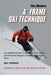 The Modern "A" Frame Ski Technique: A quick, easy read pocket or digital guide for intermediate through expert skiing. by Bill Hernon