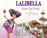 Lalibella Paints Her World: In Paris by Kia Janeen Smith