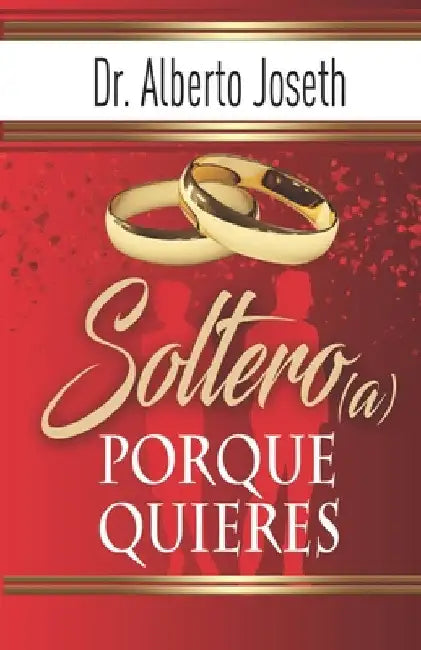 Soltero(a) Porque Quieres by Joseth, Alberto