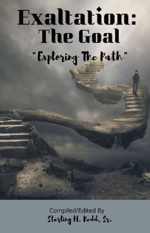 Exaltation: "Exploring the Path" by Sterling H. Redd
