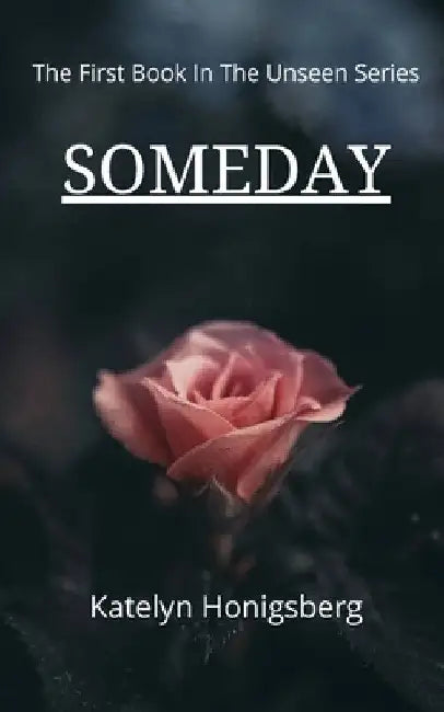 Someday by Katelyn Ruth Honigsberg