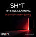 Sh*t I'm Still Learning: 30 Lessons From 30 Years of Leading by Renie Cavallari