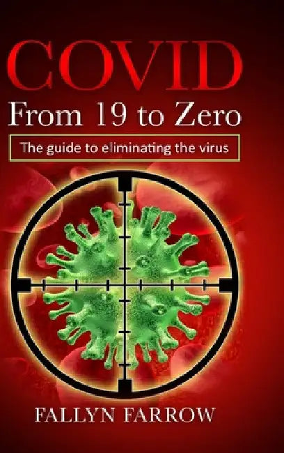 COVID From 19 to Zero by Fallyn Farrow