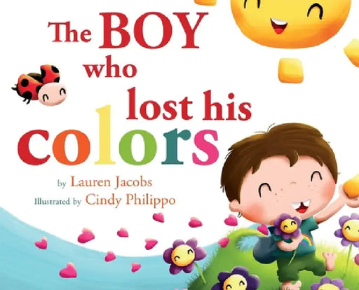 The Boy who lost his colors by Lauren Jacobs