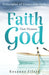 Faith that Pleases God: Principles of Unmovable Faith by Roxanne a. Eilers
