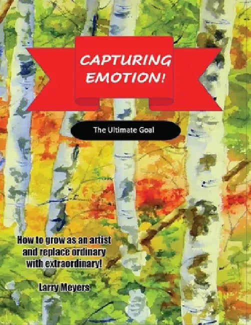 Capturing Emotion! by Larry Meyers