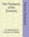 The Mechanics of Economy: An Alternative Economic Model by Loretta R. Pedrami