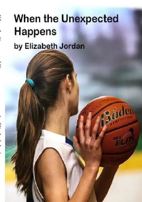 When the Unexpected Happens by Elizabeth Jordan