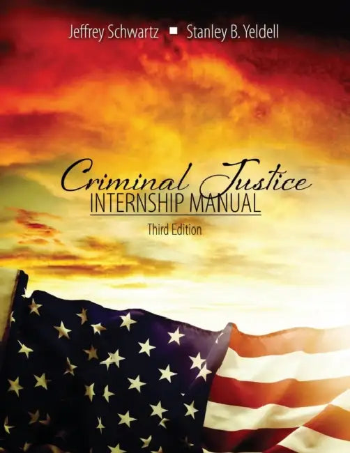 Criminal Justice: Internship Manual by Simon Longe