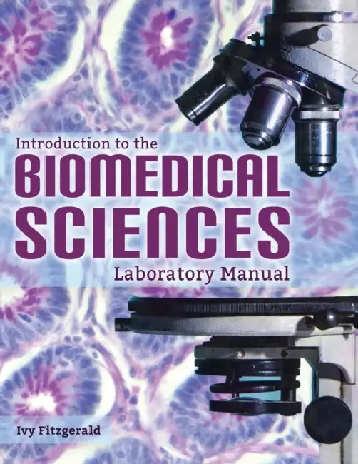 Introduction to the Biomedical Sciences Laboratory Manual by Charles Evans