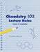 Chemistry 102 Lecture Notes by Marina Carr