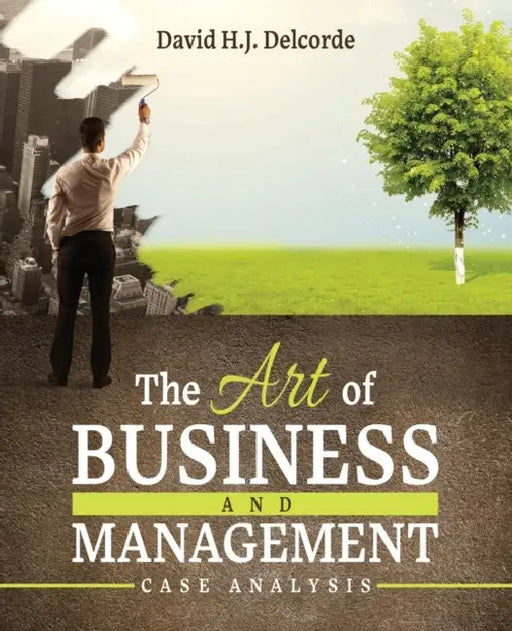 The Art of Business and Management Case Analysis by Matt Scheff