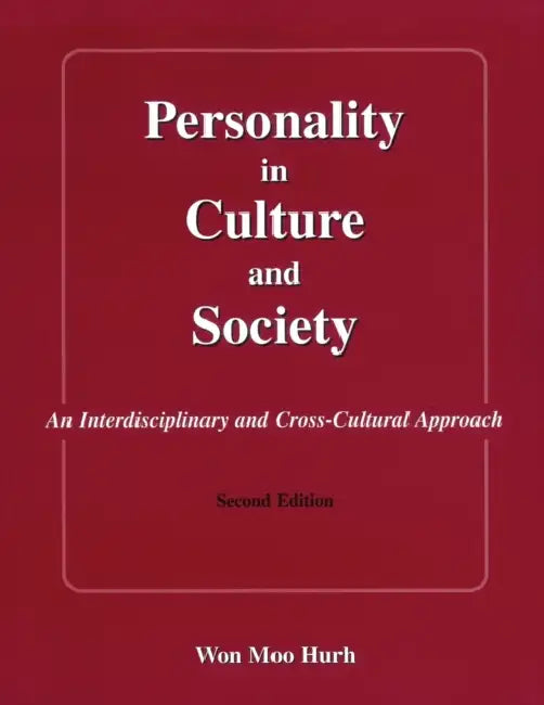 Personality in Culture and Society: An Interdisciplinary and Cross-Cultural Approach by Emily Henry