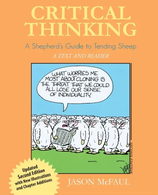 Critical Thinking: A Shepherd's Guide to Tending Sheep: A Text and Reader by Thomas Elsen