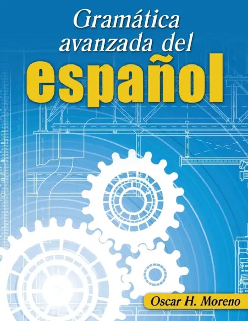 Gramatica avanzada del espanol (Advanced Spanish Grammar) by Zoltan Vincze