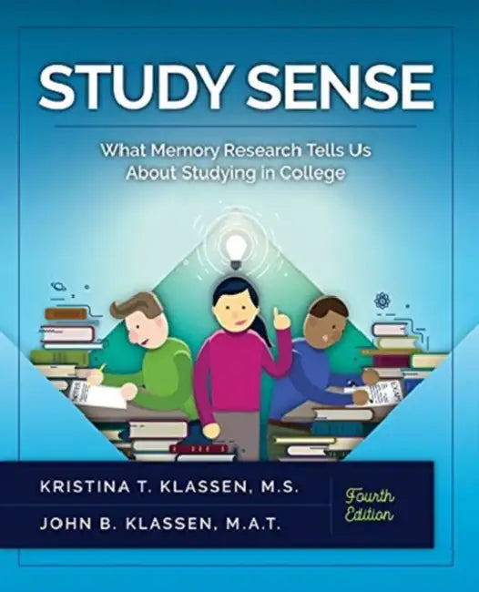 Study Sense: What Memory Research Tells Us about Studying in College by K. R. Krishna