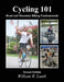 Cycling 101: Road and Mountain Biking Fundamentals by Lamb William R.