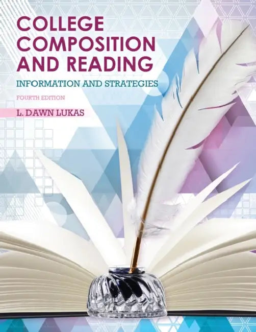 College Composition and Reading: Information and Strategies by Hannah Jayne