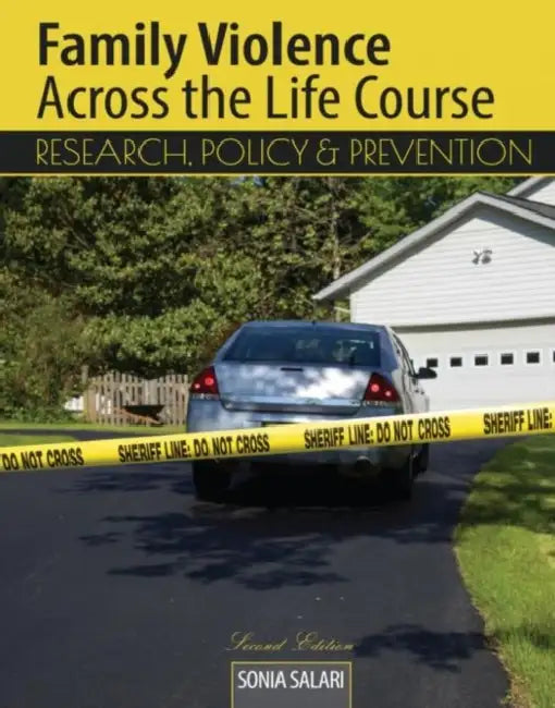 Family Violence Across the Life Course: Research, Policy and Prevention by Salari Sonia