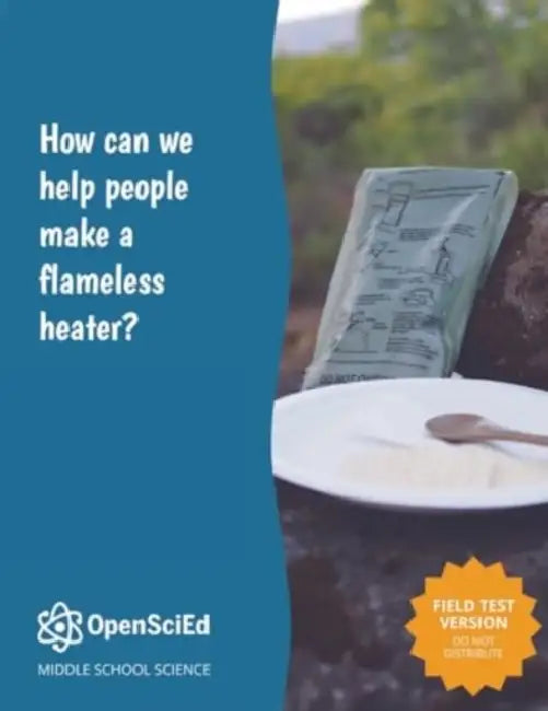 Open Scied Grade 7 Unit 2: How Can We Help People Make a Flameless Heater? by Carnegie