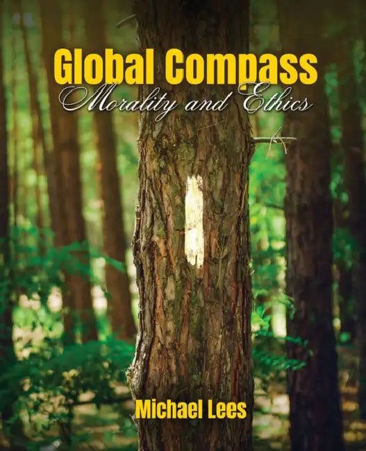 Global Compass: Morality and Ethics by Lees Michael