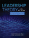 Leadership Theory in Action: Application and Practice in the Modern Workplace by Felix Sommer