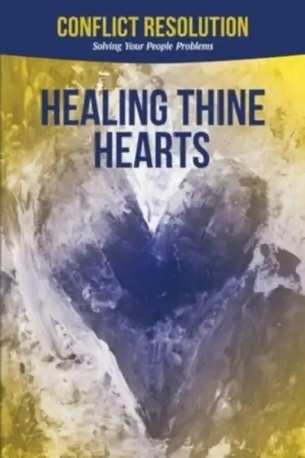 Conflict Resolution by Healing Thine Hearts Ministries