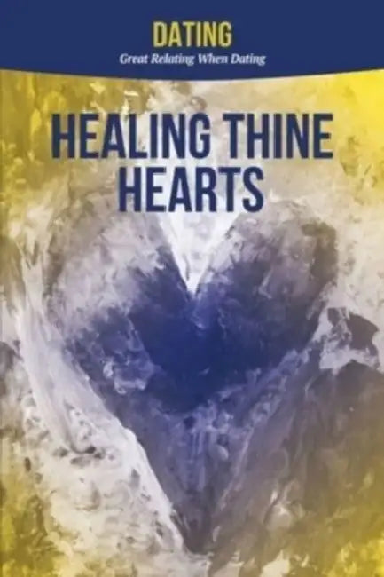 Dating by Healing Thine Hearts Ministries
