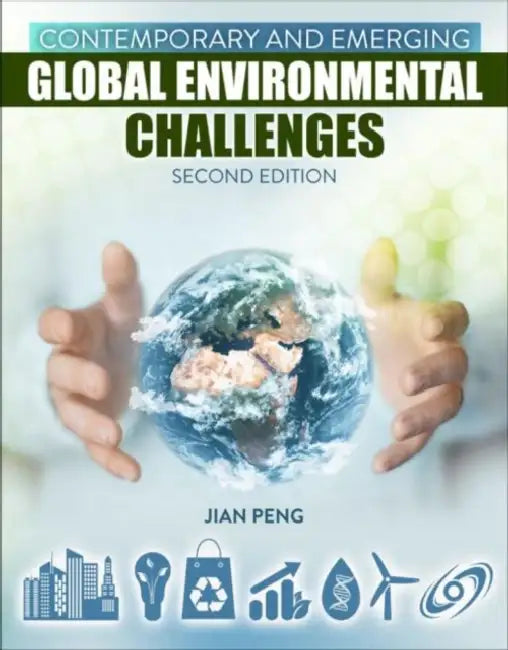 Contemporary and Emerging Global Environmental Challenges by Peng Jian