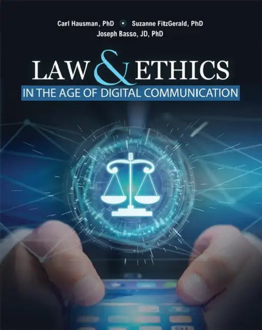 Law and Ethics in the Age of Digital Communication by Hausman Carl D., Fitzgerald Suzanne D., Basso Joseph