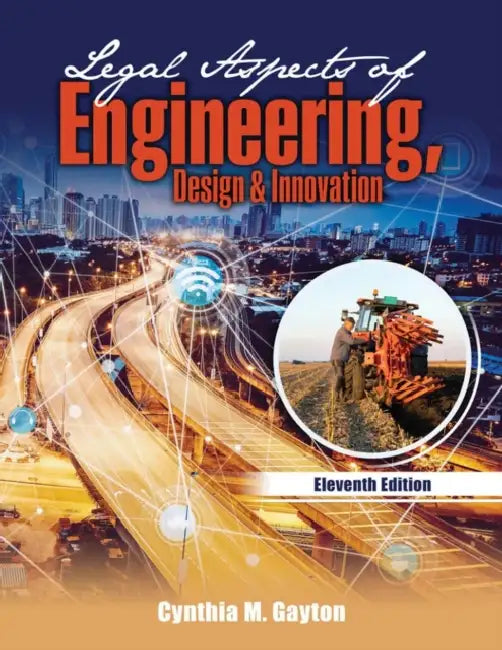 Legal Aspects of Engineering, Design, and Innovation by Gayton