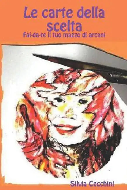 Le carte della scelta by Cecchini, Silvia