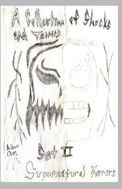 A Collection of Shocks and Terrors: Set II: Supernatural Scares by Albert Oon