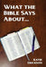 What the Bible Says About... by Katie Erickson
