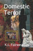 Domestic Terror by K. L. Fairweather