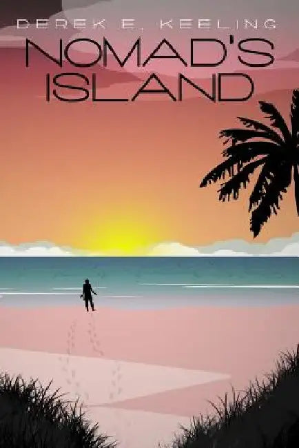 Nomad's Island by Derek E. Keeling