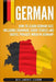 German: How to Learn German Fast, Including Grammar, Short Stories and Useful Phrases when in Germany by Daily Language Learning