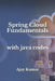 Spring Cloud Fundamentals: With Java Codes by Ajay Kumar