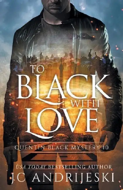 To Black With Love: A Quentin Black Paranormal Mystery Romance by Jc Andrijeski