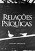 Relações Psíquicas by Argollo, Siddhartha