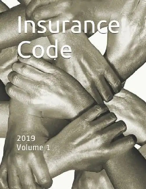 Insurance Code: 2019 Volume 1 by State of Delaware